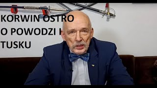 Korwin bardzo ostro o powodzi i Tusku