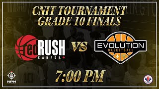 CNIT - Finals  - Evolution vs Red Rush Ontario (Grade 10)