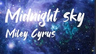 Miley Cyrus - Midnight Sky " Lyrics"