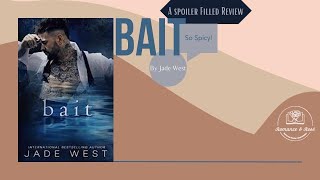 Bait by Jade West (Spoiler Filled Book Review)