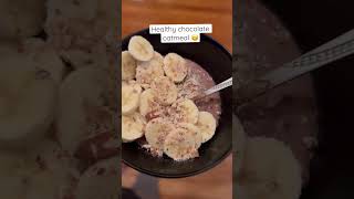 Heather weightloss chocolate oatmeal #healthy #weightloss #shorts