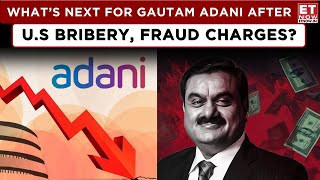 ET Now | Gautam Adani Bribery Case Explained | Adani Stocks Sharp Fall, Will It Continue? | News