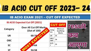 ib acio expected cut off 2024 | ib acio expected cut off 2023 | ib acio result kab aayega |