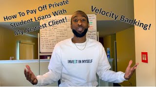 How To Pay Off Private Student Loans With My Newest Client! (Velocity Banking)