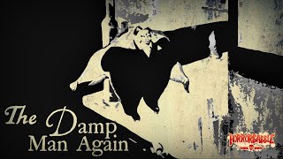 "The Damp Man Again" by Allison V. Harding / A HorrorBabble Production