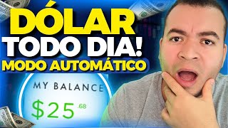 GANHE ATÉ $25.00 DÓLARES POR DIA DE FORMA AUTOMÁTICA E CONSTANTE! Como ganhar dinheiro