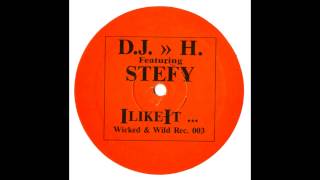 D.J. H feat. Stefy - I Like It (Extended Remix)