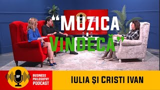 Iulia și Cristi Ivan: antreprenoriat pe note muzicale. “Ca o minune“