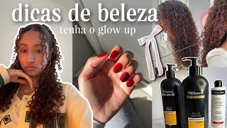 dicas de beleza para o seu GLOW UP || cabelo, unhas, corpo🎀