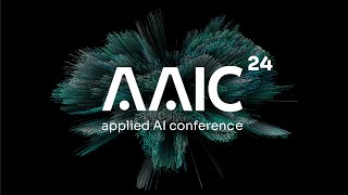 AAIC - Applied AI Conference 2024