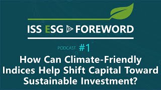 ISS ESG 'Foreword' Podcast Series, Episode 1: EU Climate Benchmark Series