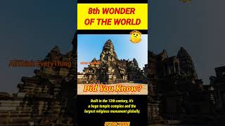 8th WONDER OF THE WORLD | #fact #gk #amazingfacts #interestingfacts | Angkor Wat |