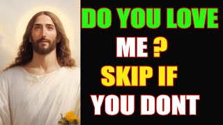 𝙂𝙊𝘿 𝙈𝙚𝙨𝙨𝙖𝙜𝙚 𝙩𝙤 𝙔𝙤𝙪: Do You Love God? ‼ Skip If You Don't !! | Gods Message today for me