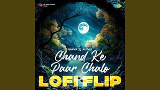 Chand Ke Paar Chalo - LoFi Flip