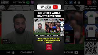 Eze linked with a move to Liverpool