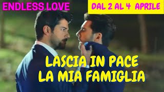 ENDLESS LOVE DAL 2 AL 4 APRILE:Fratelli Contro Il Piano Diabolico di Emir per Separare Kemal e Tarik