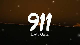 911 - Lady Gaga (Lyrics) 🎧