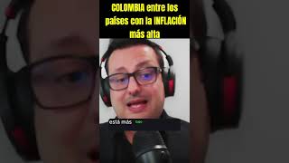 COLOMBIA entre los países con la INFLACIÓN más alta