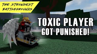 Roblox | The Strongest Battlegrounds | Toxic Player Got Punished!