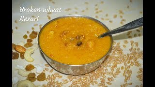 Wheat rava kesari  || Godhuma kesari bath ||  Kesari recipe