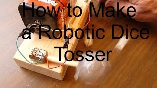 How to Make a Robotic Dice Tosser