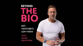 007: YouTube's £2M Video with Jason Graystone