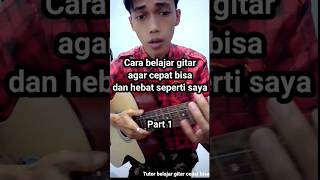 Cara belajar gitar agar cepat bisa dan hebat seperti saya #belajarmelodigitar #belajarchordgitar