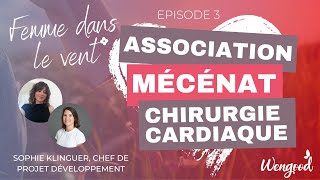 Femme dans le vent : Sophie Klinguer nous parle de l'Association Mécénat Chirurgie Cardiaque