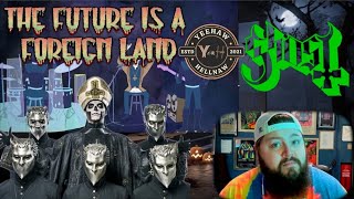 Yeehaw or Hellnaw:  The Future is a Foreign Land  by Ghost