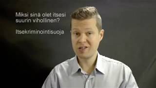 Miksi OLET itsesi suurin VIHOLLINEN lakiasioita hoitaessasi? (Itsekriminointisuoja)