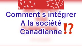 #comment  s intégrer à la société canadienne ‼️