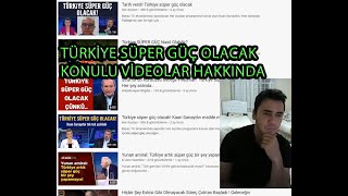 Türkiye Süper Güç Olacak Temalı Videolar Hakkında Analiz