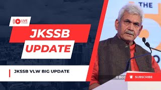 JKSSB New Notice / JKSSB VLW Big update/JKSSB New Notice for documents verification/