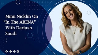 Mimi Nicklin on In The ARENA With Dariush Soudi