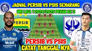 JADWAL PERSIB BANDUNG VS PSIS SEMARANG - CATAT TANGGAL NYA - LINE UP PERSIB - KABAR PERSIB - PERSIB