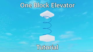 One Block Elevator Tutorial - Plane Crazy