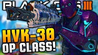 INSANE HVK-30 GAMEPLAY! COD BO3 MOST OP CLASS SETUP!