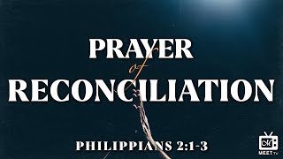 Prayer of Reconciliation | Prayer Meeting