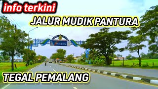 Info terkini jalur mudik tegal pemalang via pantura,mudik lebaran 2023, jalanya sudah bagus