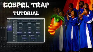 How To Make A CRAZY Gospel Trap Instrumental | Fl Studio 20