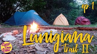 Lunigiana Trail anno II - ep. 1: il Wild Camping