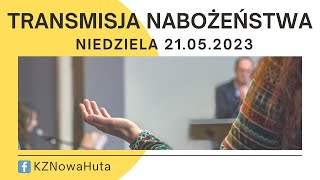 Nabożeństwo KZNH - 21.05.2023