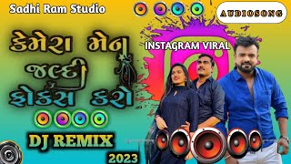 camera_man_jaldi_focus_karo_કેમેરા_મેન_જલ્દી_ફોક્સ_કરો_DJ_Rimex_Non_Stop_2024_❤️‎@SadhiRamStudio16