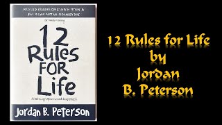 12 Rules for Life by Jordan B. Peterson