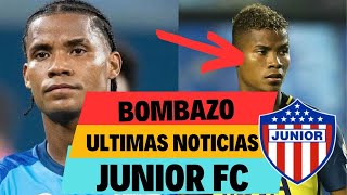 BOMBAZO ULTIMAS NOTICIAS JUNIOR DE BARRANQUILLA ♥️ULTIMAS NOTICIAS 📰 JUNIOR DE BARRANQUILLA 2024👁