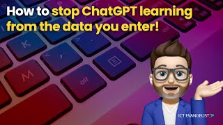 How to stop ChatGPT learning from the data you enter