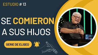 El profeta Eliseo: Se comieron a sus hijos |Pastor Dr. David Rodriguez | Estudio Biblico|El Redentor