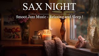 Soulful Solos and Smooth Sounds 🎷 Relaxing Night of Jazz Saxophone Music - Music for Good Sleep