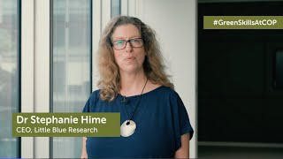 Dr Stephanie Hime | Little Blue Research | Green Skills at COP | IEMA