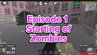 Zombie Urpising Episode 1| Starting of zombies